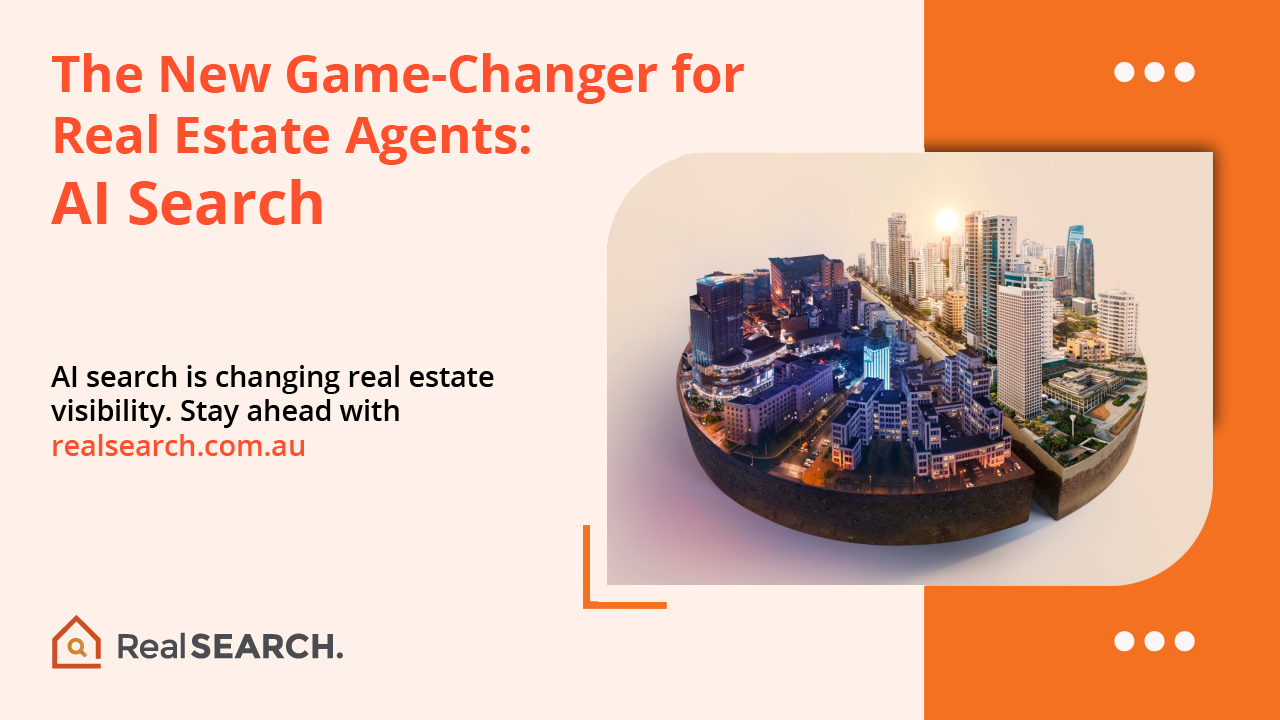 How Real Estate Agents & Agencies Can Get Discovered in the New AI Search Era