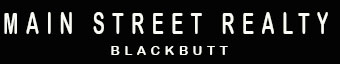 Real Estate Agency Main Street Realty - BLACKBUTT 
