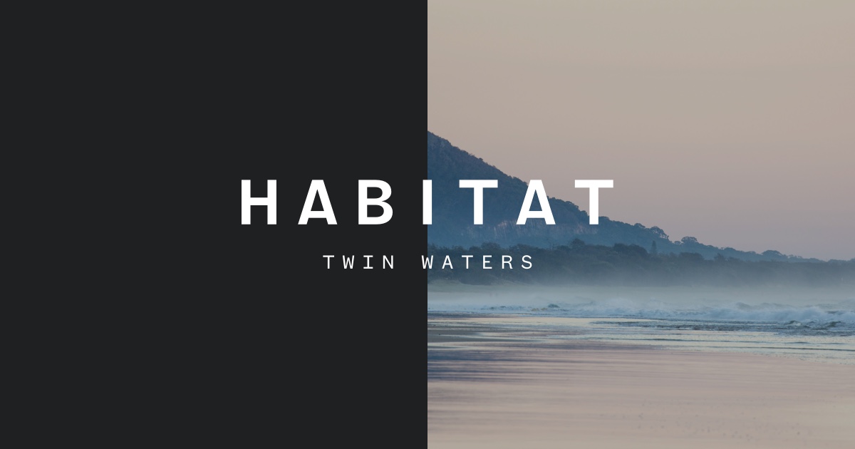 Habitat, Twin Waters